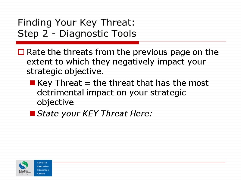 Finding Your Key Threat:  Step 2 - Diagnostic Tools Rate the threats from
